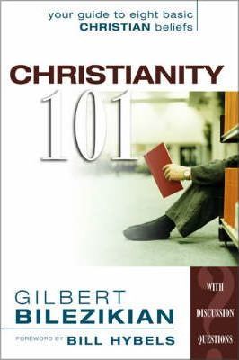 Cover of Christianity 101 - Your Guide to Eight Basic Christian Beliefs